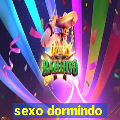 sexo dormindo